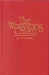 The Worshiping Church: a Hymnal